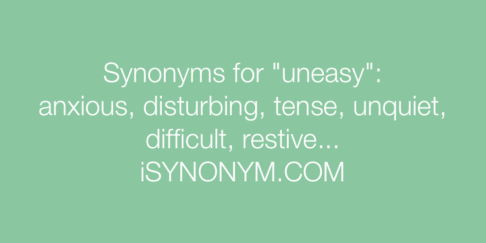 Synonyms uneasy