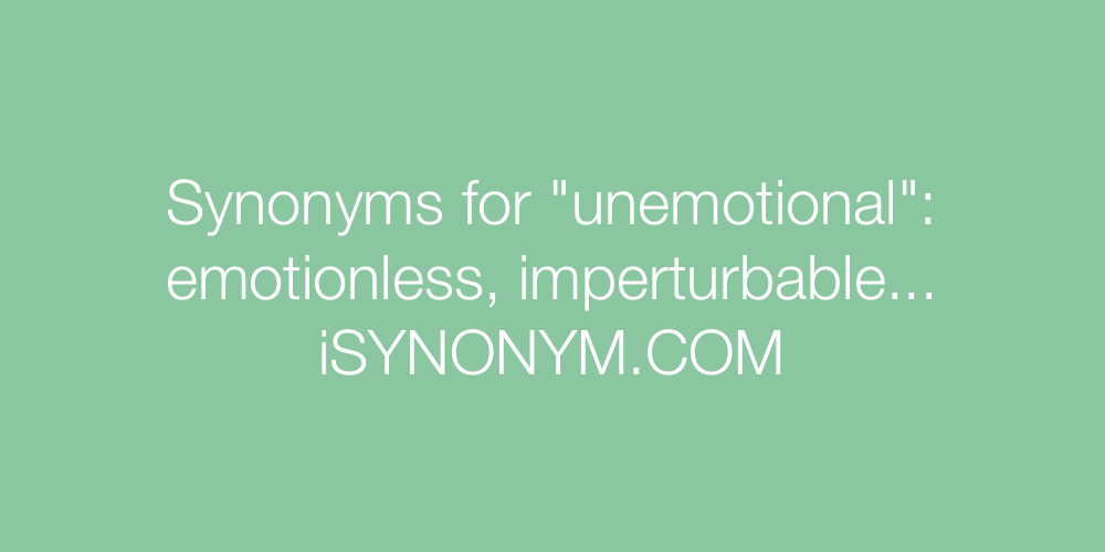 Synonyms unemotional