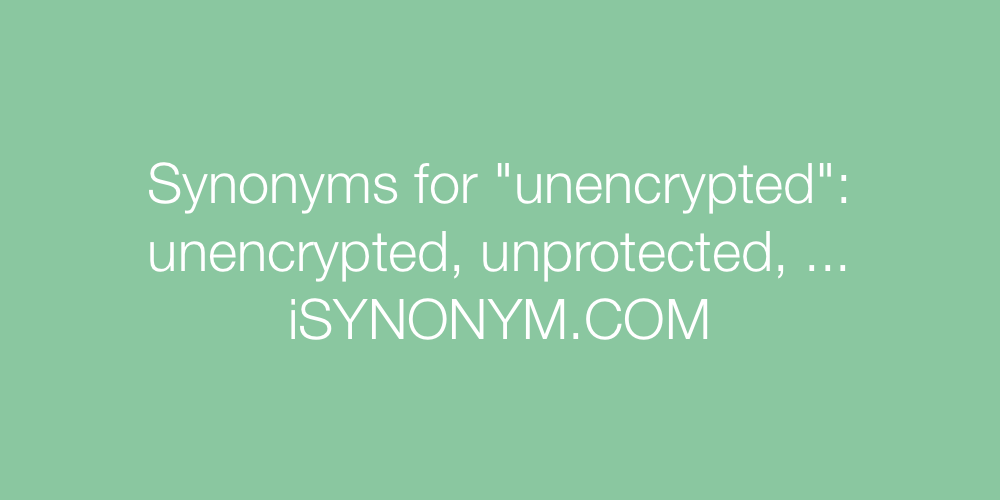 Synonyms unencrypted