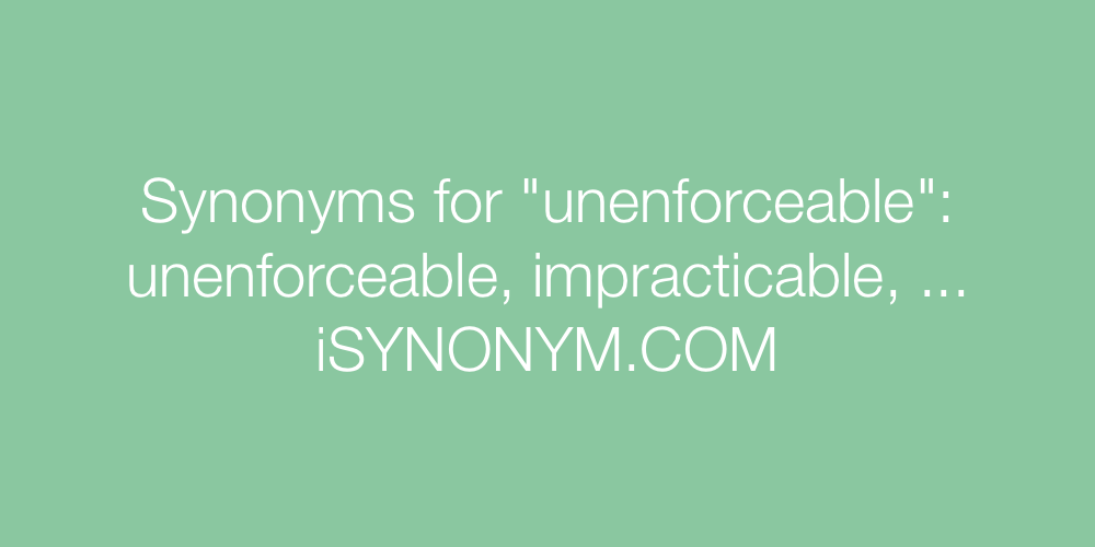 Synonyms unenforceable