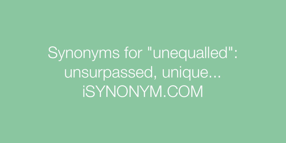 Synonyms unequalled