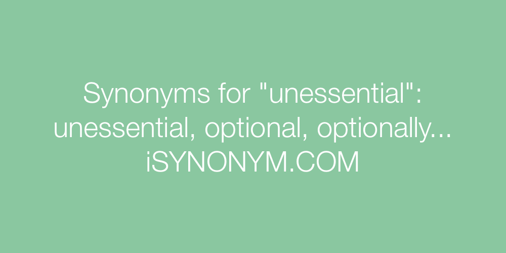 Synonyms unessential