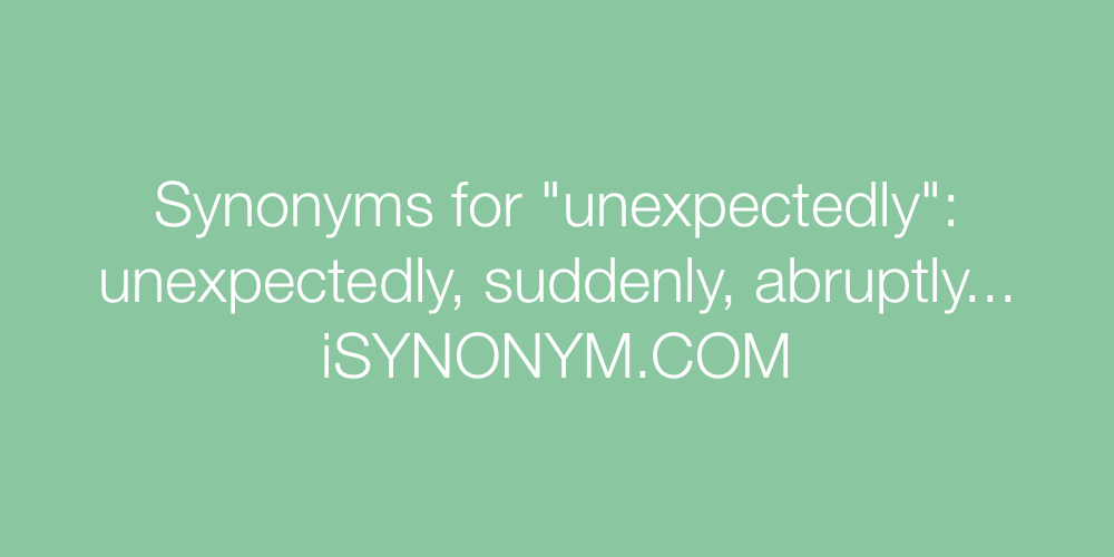 Synonyms unexpectedly