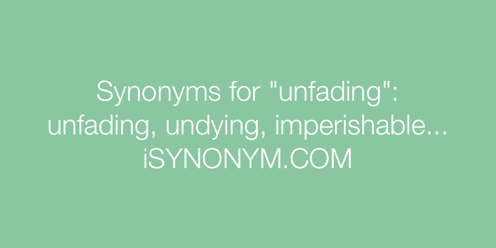 Synonyms unfading