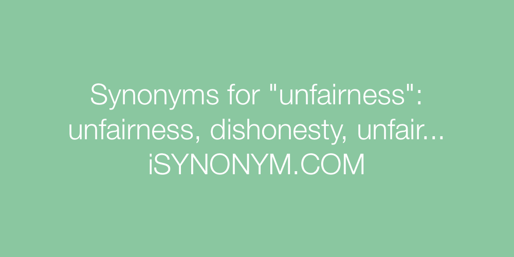 Synonyms unfairness