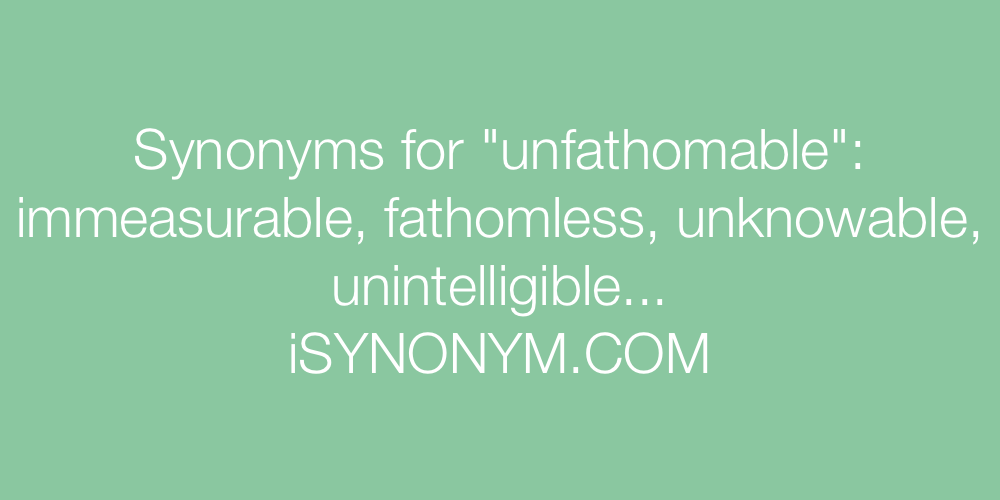 Synonyms unfathomable
