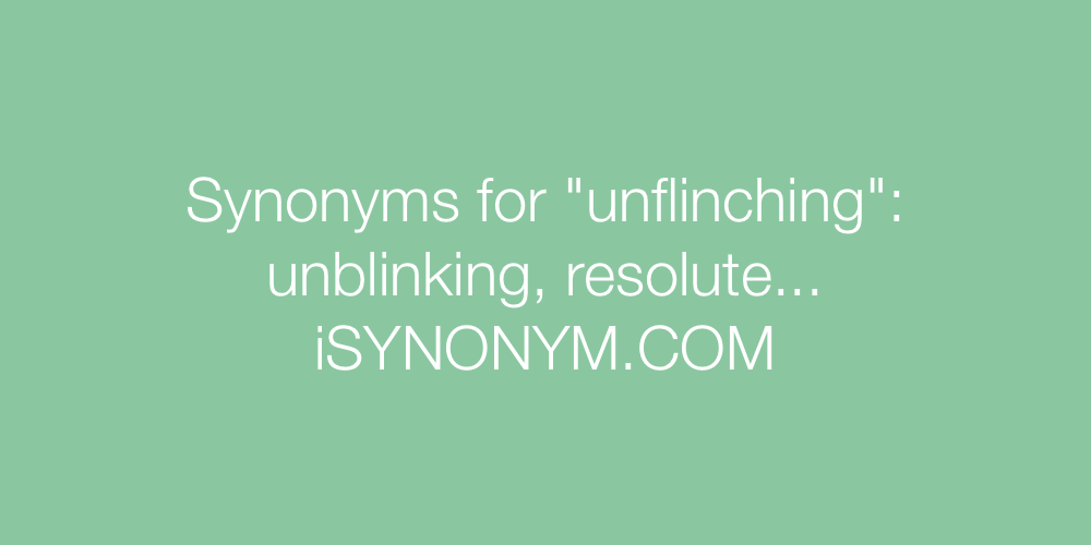 Synonyms unflinching