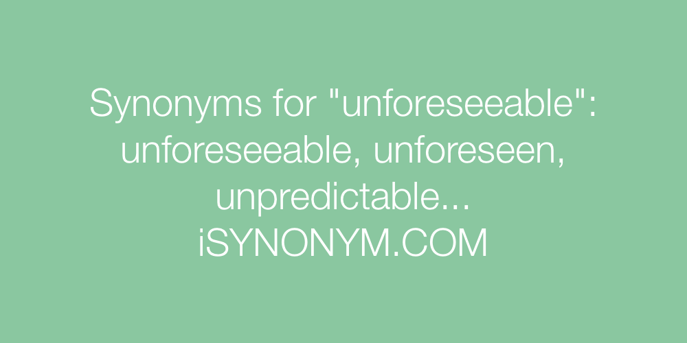 Synonyms unforeseeable
