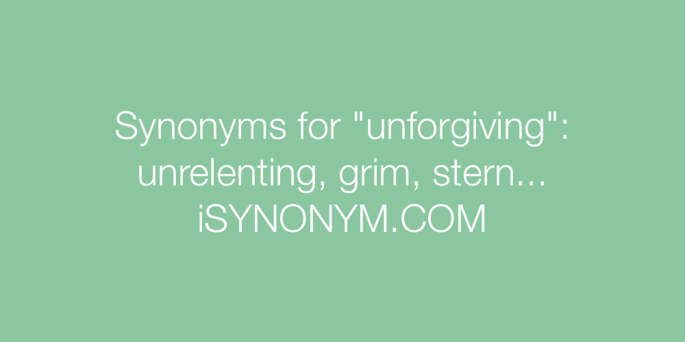 Synonyms unforgiving