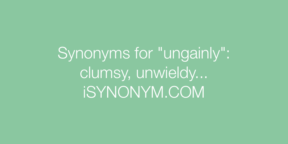Synonyms ungainly