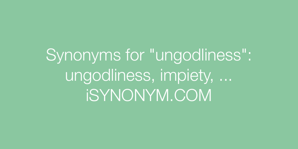 Synonyms ungodliness