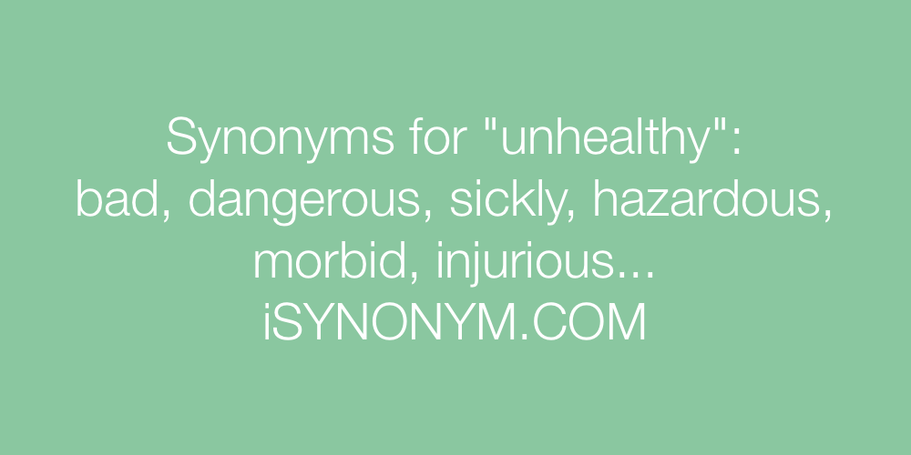 Synonyms unhealthy