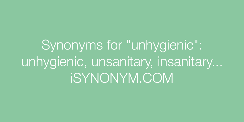Synonyms unhygienic