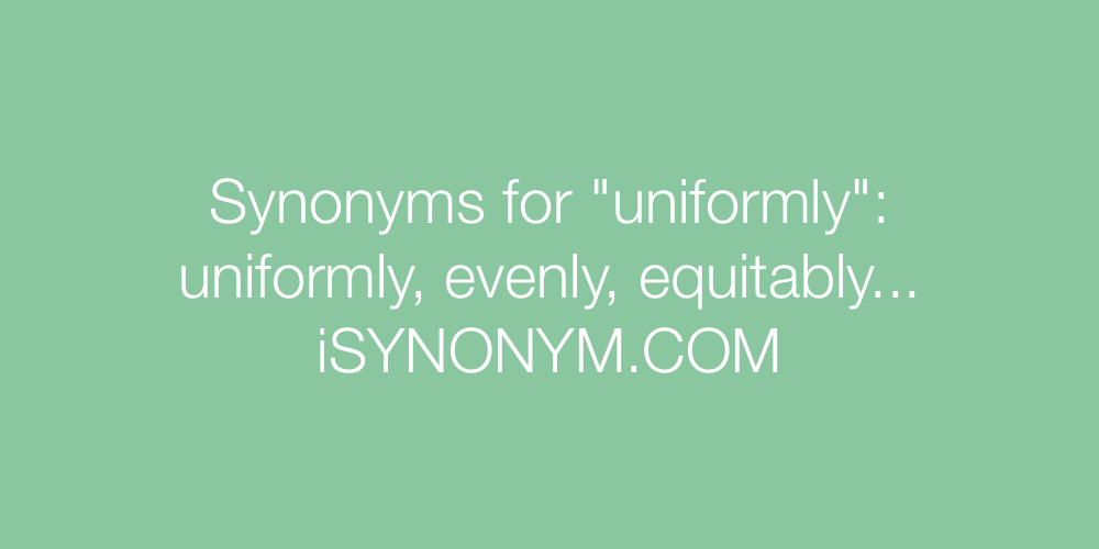 Synonyms uniformly
