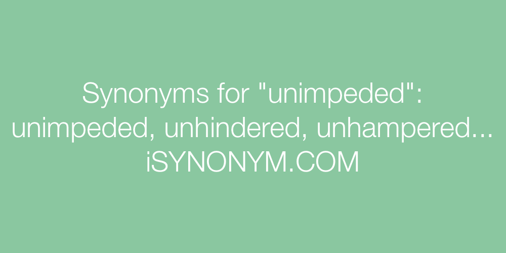 Synonyms unimpeded