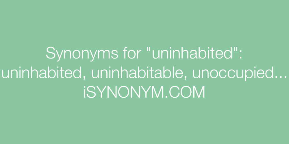 Synonyms uninhabited