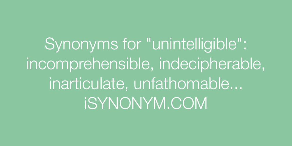Synonyms unintelligible
