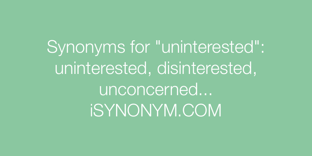 Synonyms uninterested