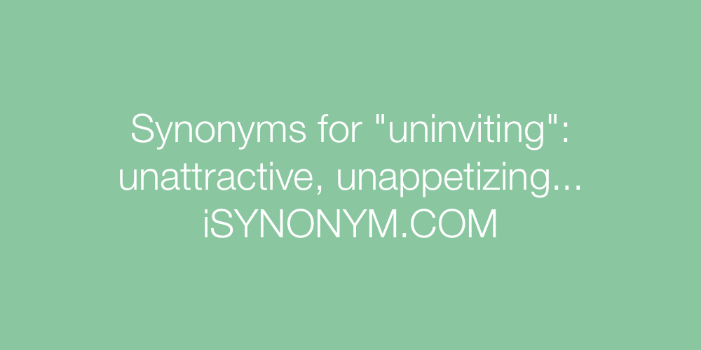 Synonyms uninviting