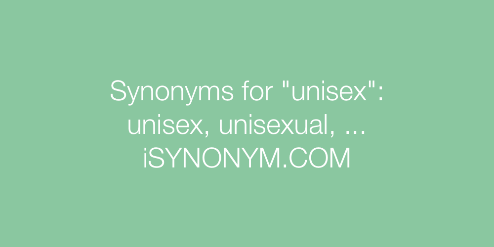 Synonyms unisex