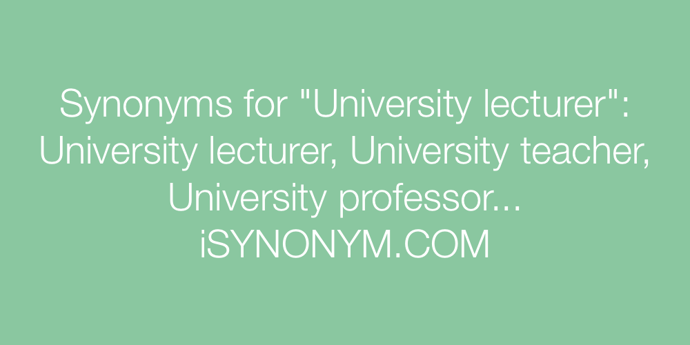 Synonyms University lecturer