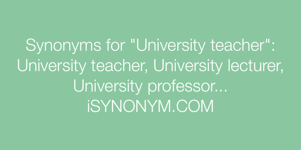 Synonyms University teacher