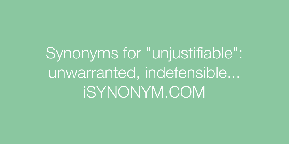 Synonyms unjustifiable