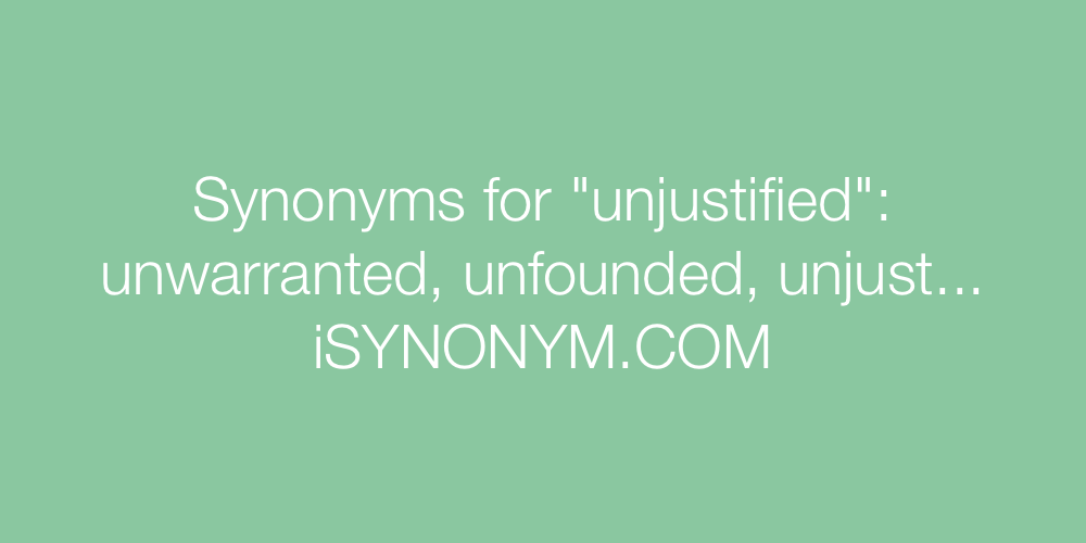 Synonyms unjustified
