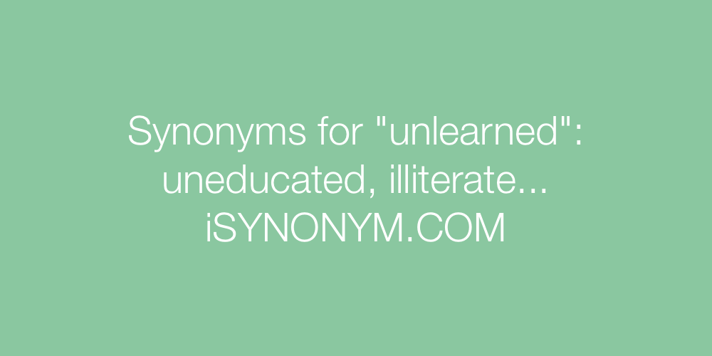 Synonyms unlearned