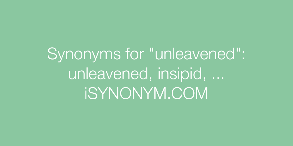 Synonyms unleavened