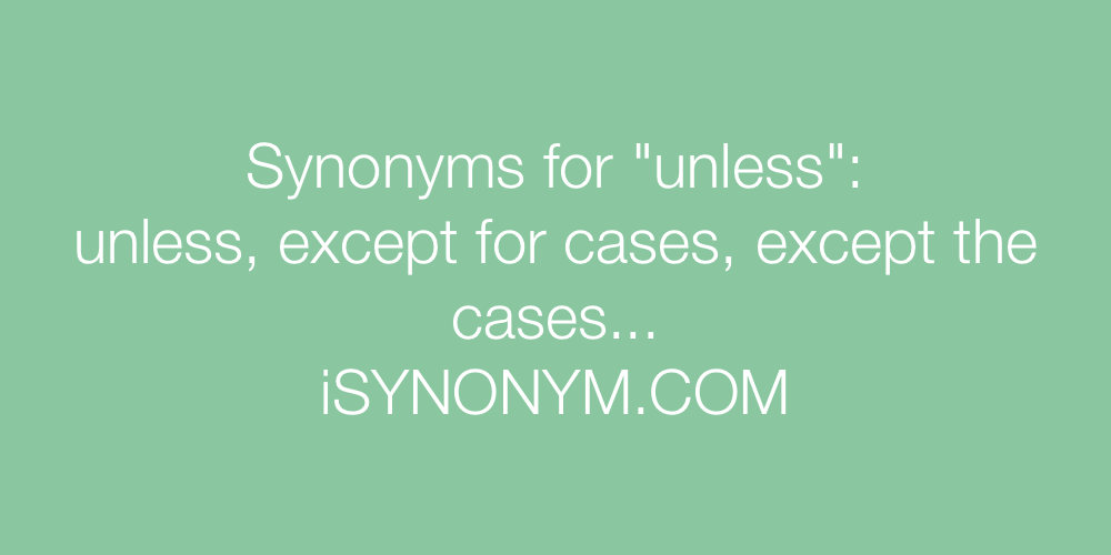 Synonyms unless