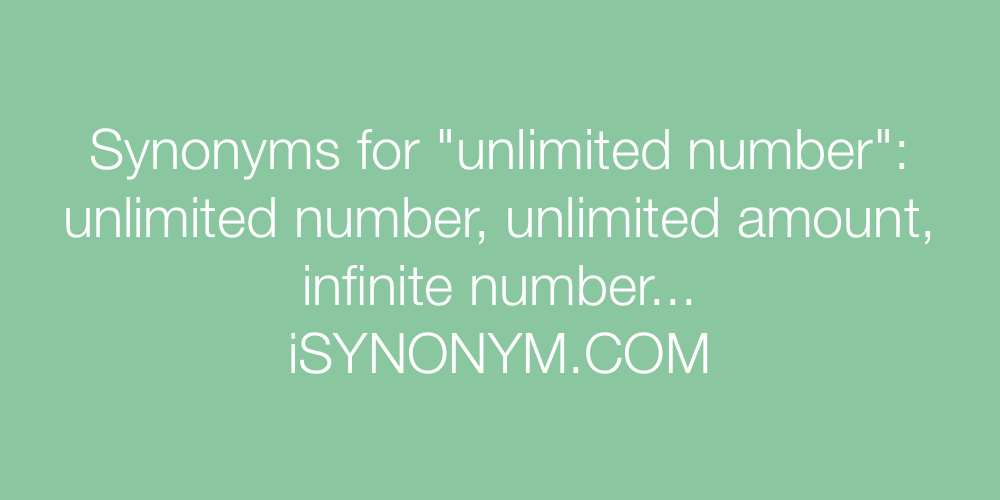 Synonyms unlimited number