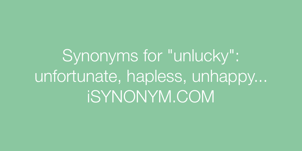 Synonyms unlucky