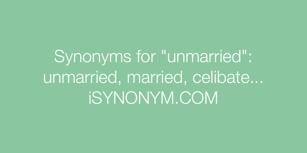 Synonyms unmarried