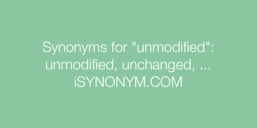 Synonyms unmodified