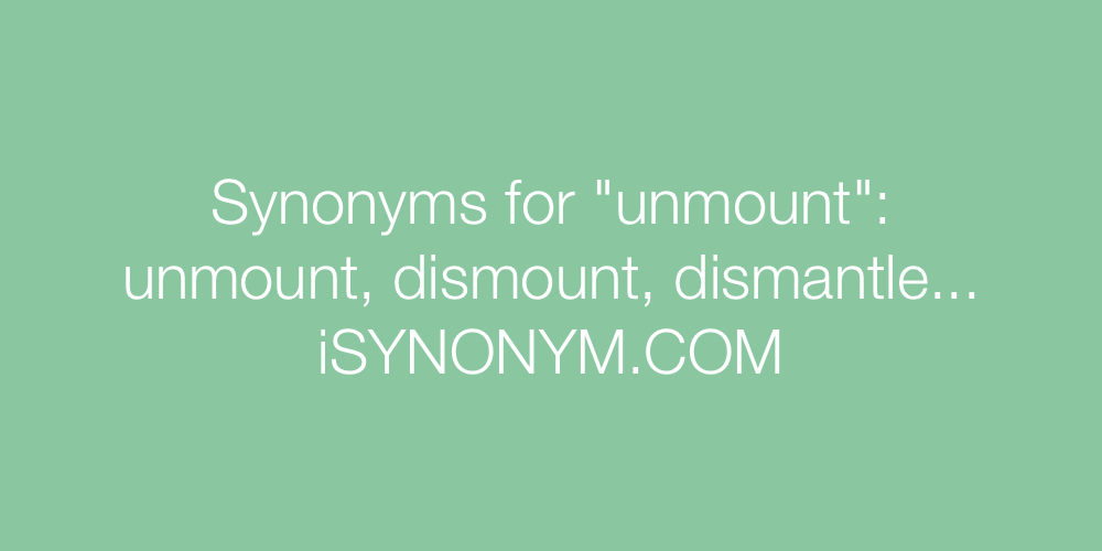 Synonyms unmount