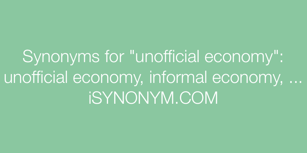 Synonyms unofficial economy