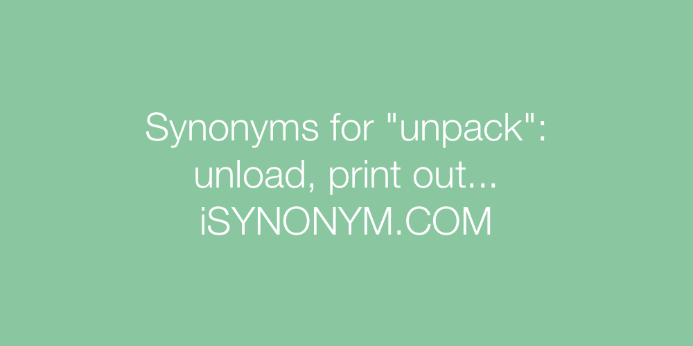 Synonyms unpack
