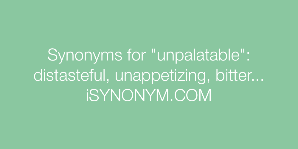 Synonyms unpalatable