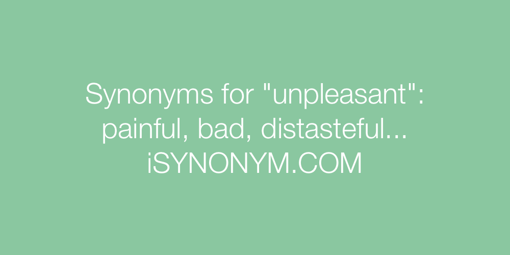 unpleasant synonym