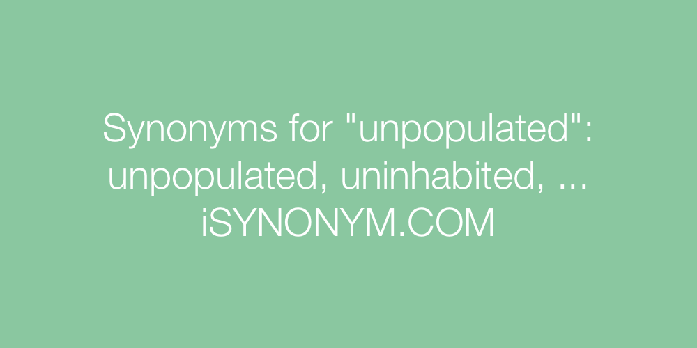 Synonyms unpopulated