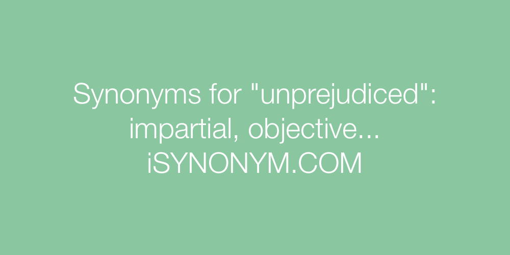 Synonyms unprejudiced