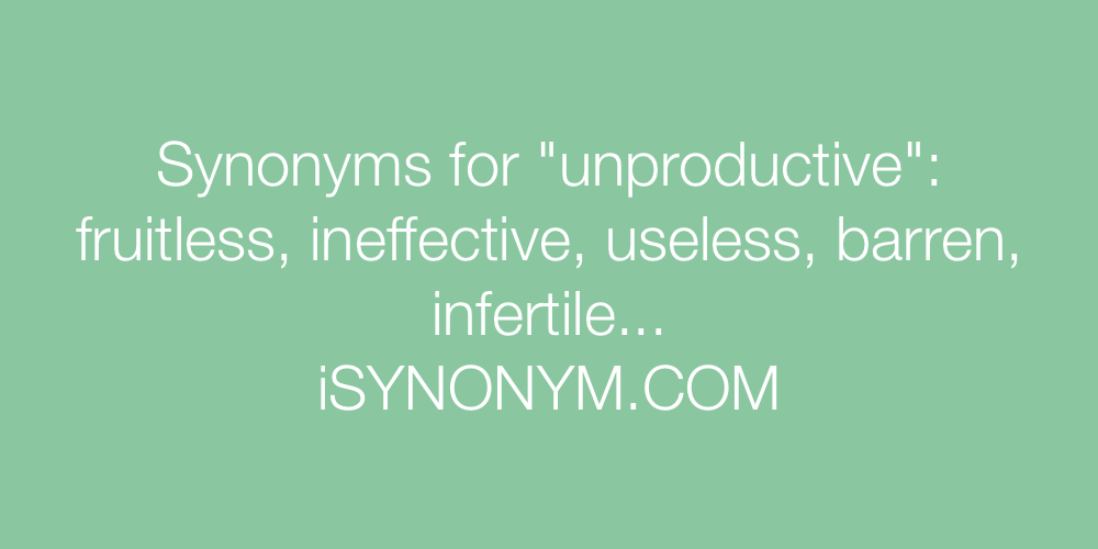 Synonyms unproductive