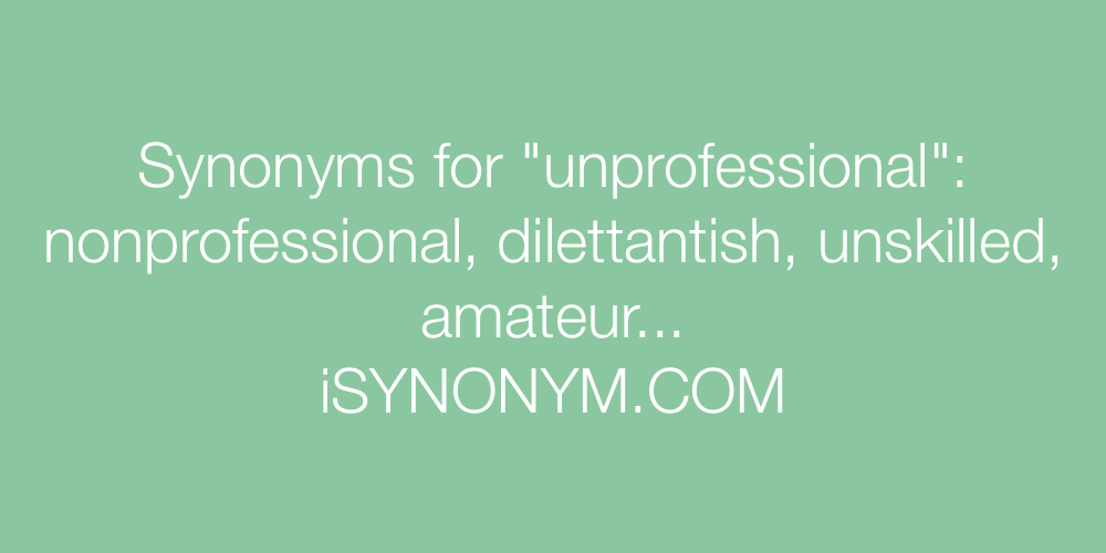 Synonyms unprofessional