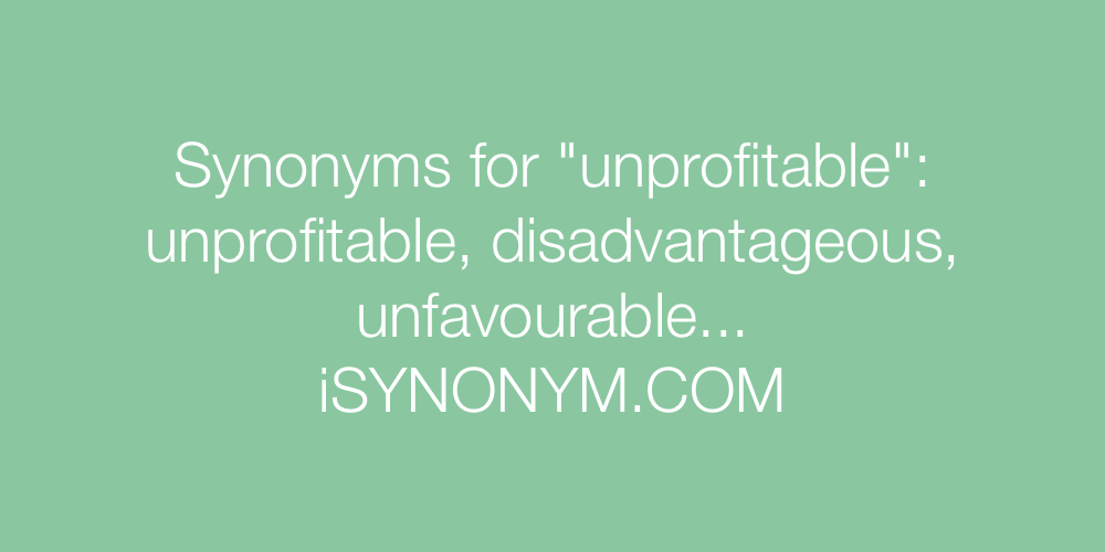 Synonyms unprofitable