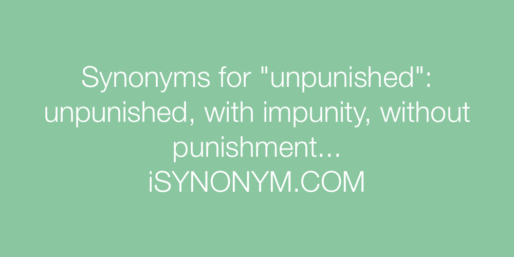 Synonyms unpunished