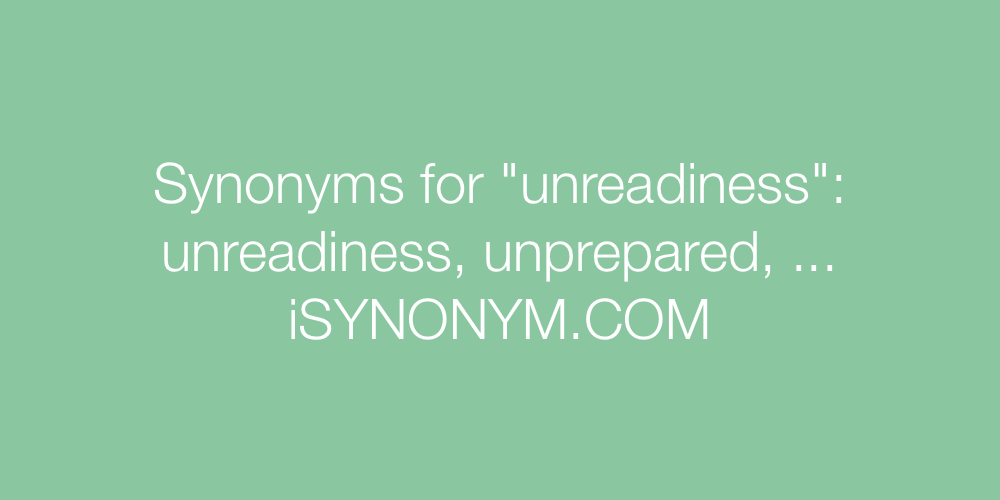 Synonyms unreadiness
