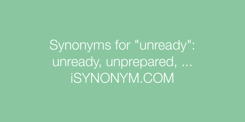 Synonyms unready