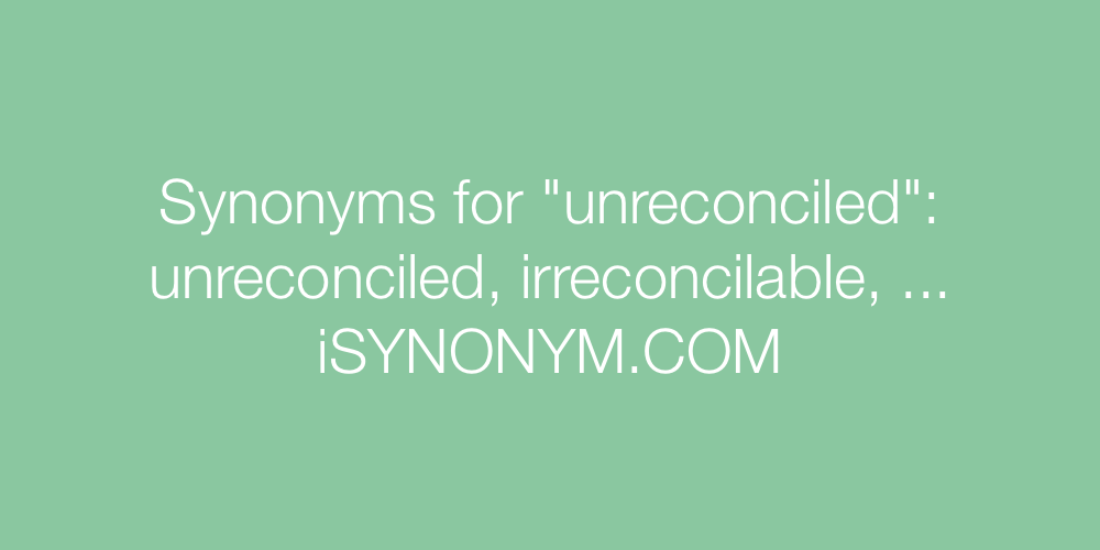 Synonyms unreconciled