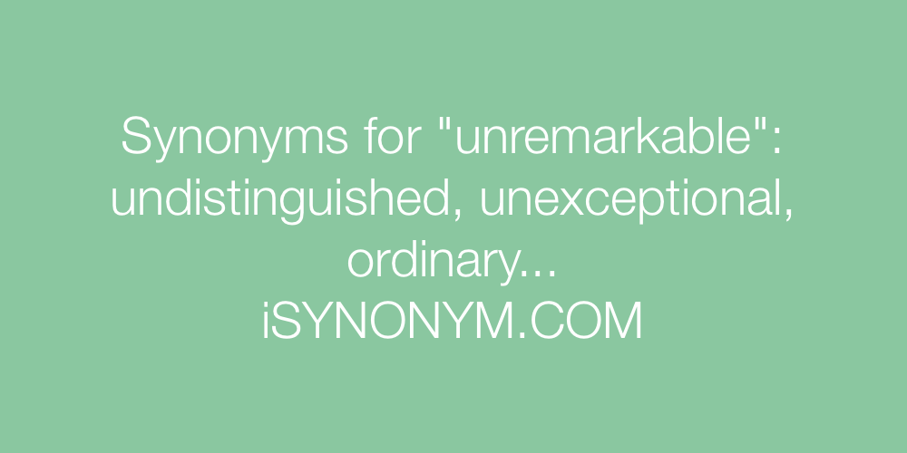 Synonyms unremarkable